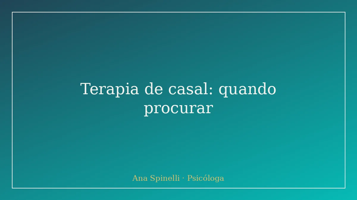 Terapia de casal: quando é hora de procurar
